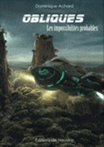 Obliques ou les impossibiltés probables